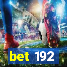 bet 192